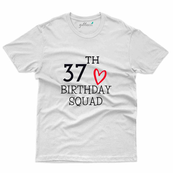 Birthday Squad T-Shirt - 37th Birthday Collection - Gubbacci-India