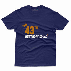Birthday Squad T-Shirt - 43rd  Birthday Collection