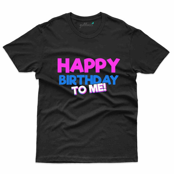 Birthday To Me T-Shirt - 51st Birthday Collection - Gubbacci-India