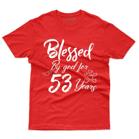 Blessed 53 T-Shirt - 53rd Birthday Collection