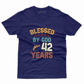 Blessed By God T-Shirt - 42nd  Birthday Collection