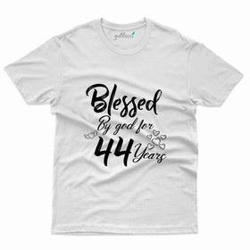 Blessed By God T-Shirt - 44th Birthday Collection