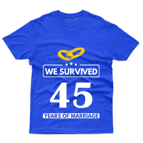 We Survived 45 years T-Shirt - 45th Anniversary Collection