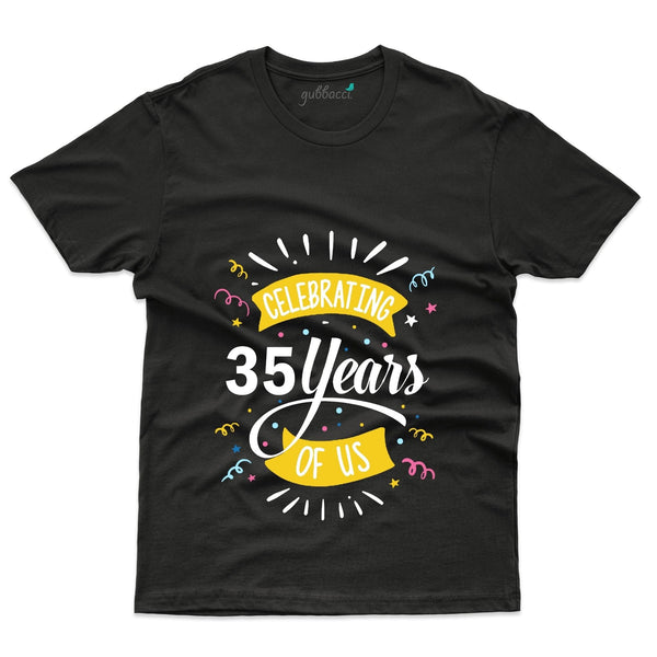Celebrating 35 Years Of Us T-Shirt - 35th Anniversary Collection - Gubbacci-India