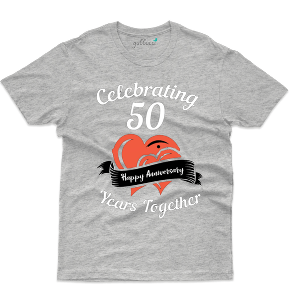 Gubbacci Apparel T-shirt S Celebrating 50 years Together- 50th Marriage Anniversary Buy Celebrating 50 years Together- 50th Marriage Anniversary