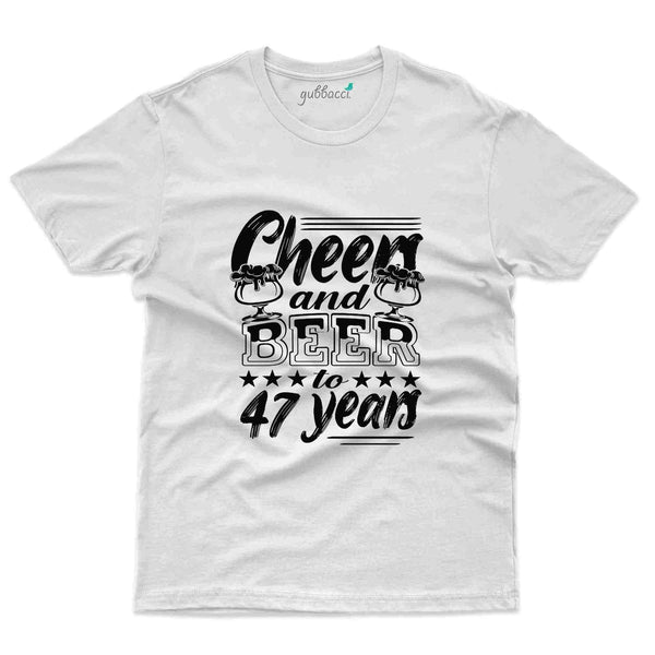 Cheers And Beer T-Shirt - 47th Birthday Collection - Gubbacci-India