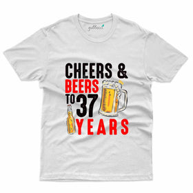 Cheers And Beers T-Shirt - 37th Birthday T-Shirt Collection