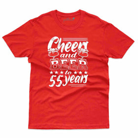 Cheers & Beers T-Shirt - 55th Birthday Collection