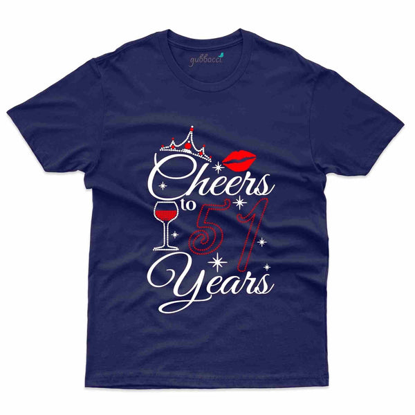 Cheers To 51 T-Shirt - 51st Birthday Collection - Gubbacci-India