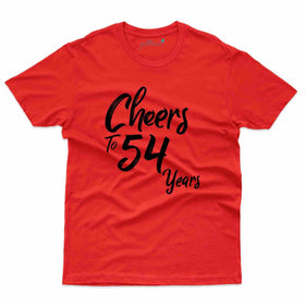 Cheers To 54 T-Shirt - 54th Birthday Collection