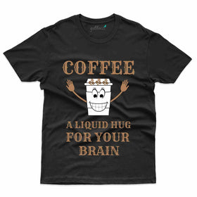Quoted Coffee Mug Design T-Shirt - Coffee Lover T-Shirt