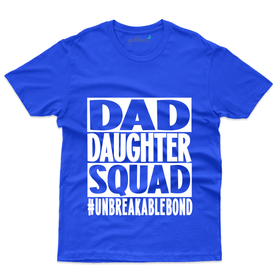 Dad Daughter Squad T-Shirt - Dad and Daughter Collection