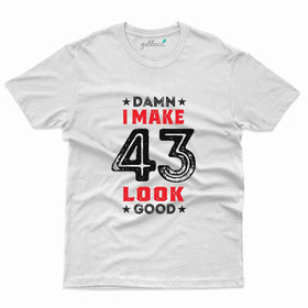 Damn 43 2 T-Shirt - 43rd  Birthday Collection