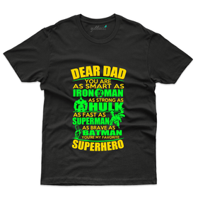 Dear Dad Your Smart Superhero T-Shirt - Fathers Day Collection
