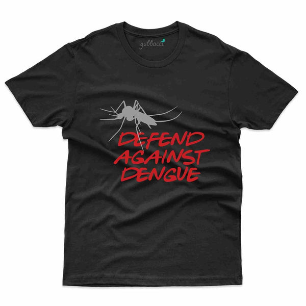 Defend Againts T-Shirt- Dengue Awareness Collection - Gubbacci