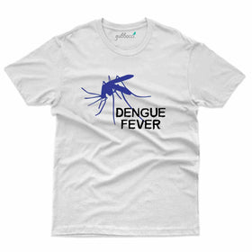 Dengue Fever 2 T-Shirt- Dengue Awareness Collection