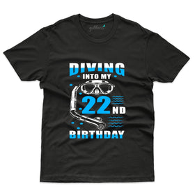 Diving into my 22nd Birthday T-Shirt - 22nd Birthday T-Shirt