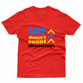 Doesn't Count T-Shirt - Down Syndrome Collection