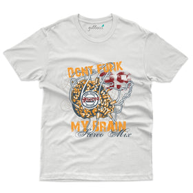 Don't Funk My Brain T-Shirt - Abstract Collection