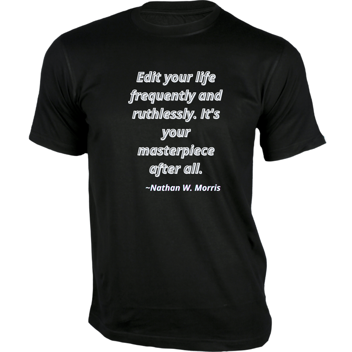 Edit your life frequently and ruthlessly TShirt Quotes on TShirt