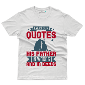 Every Son Quotes T-Shirt - Dad and Son Collection