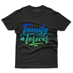 Family Forever T-Shirt - Family Reunion Collection