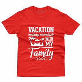 Family Vacation 67 T-Shirt - Family Vacation Collection