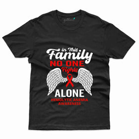 Fight Alone 3 T-Shirt- Hemolytic Anemia Collection