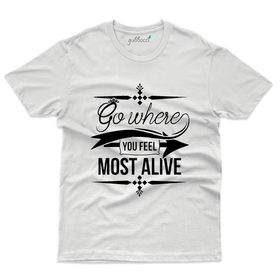 Go Where you feel Most Alive - Travel Collection