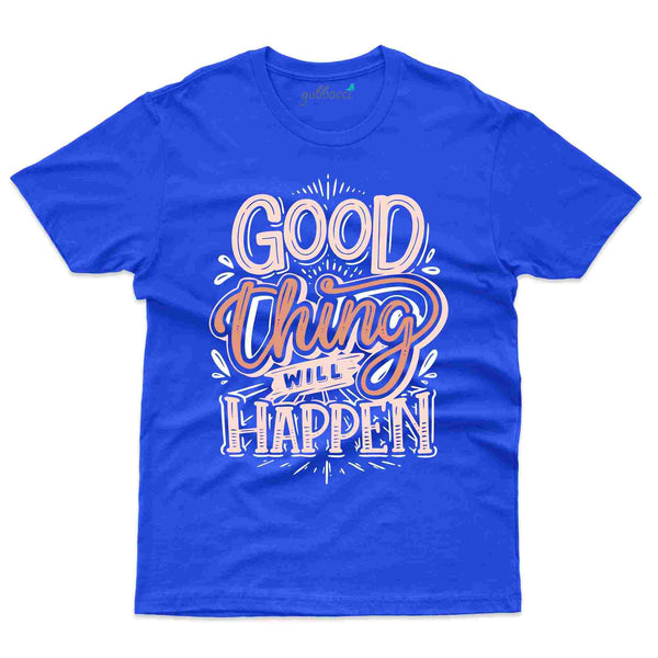 Good Things T-Shirt- Positivity Collection - Gubbacci
