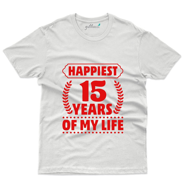 Happiest 15 Years Of My Life T-Shirt - 15th Anniversary Collection - Gubbacci-India