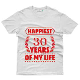 Happiest 30 Years T-Shirt - 30th Anniversary Collection