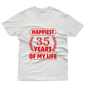 Happiest 35 Years Of My Life T-Shirt - 35th Anniversary Collection