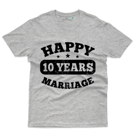 Happy 10 Years Marriage T-Shirt - 10th Marriage Anniversary