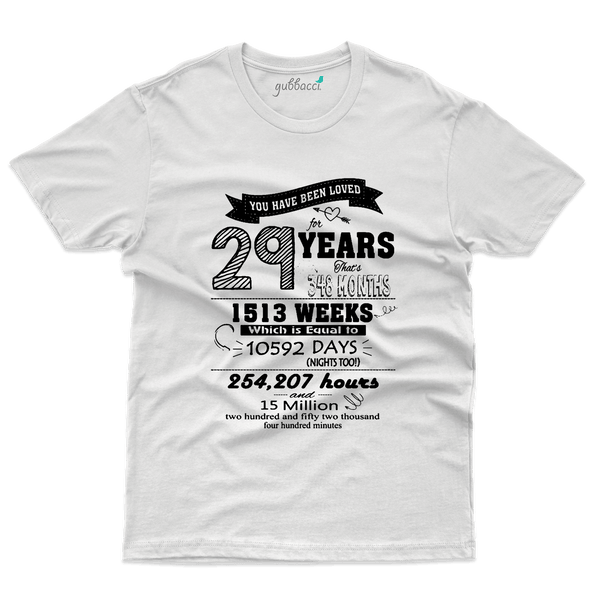 Have Been Loved   29 T-Shirts - 29 Birthday Collection - Gubbacci-India