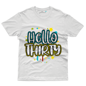 Hello Thirty T-Shirt - 30th Birthday T-Shirt Collection