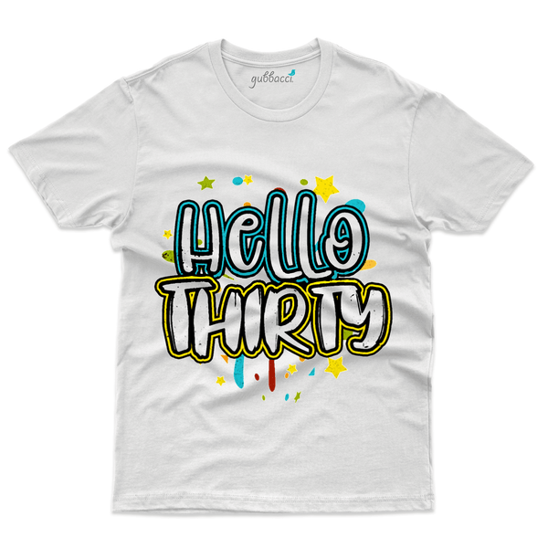 Gubbacci Apparel T-shirt S Hello Thirty! T-Shirt - 30th Birthday Collection Buy Hello Thirty! T-Shirt - 30th Birthday Collection