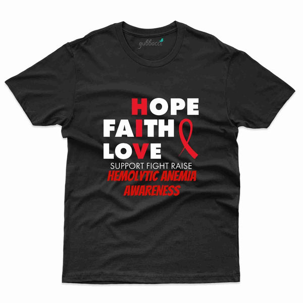 Hope Faith 4 T-Shirt- Hemolytic Anemia Collection - Gubbacci