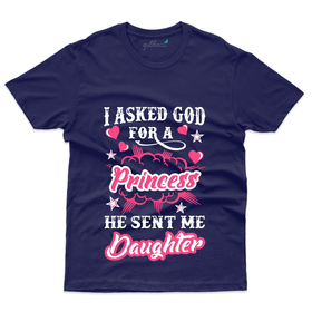 I Asked God T-Shirt - Dad and Daughter Collection