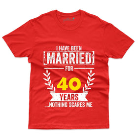 I Have Been Married T-Shirt - 40th Anniversary Collection