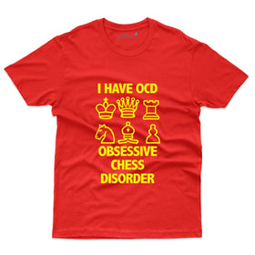 I Have O.C.D T-Shirts - Chess Collection