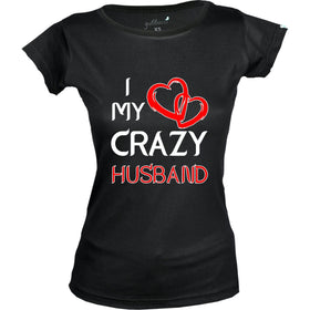 I love my Crazy  Husband T-Shirt - Couple Design