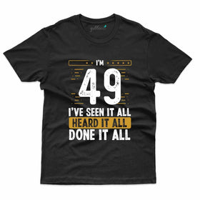 I'm 49 T-Shirt - 49th Birthday Collection