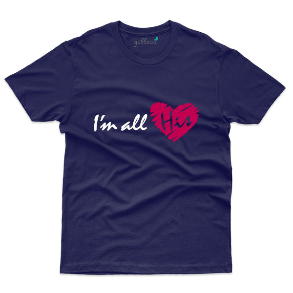 I'm All His T-Shirt - Valentine's Day Collection - Gubbacci-India