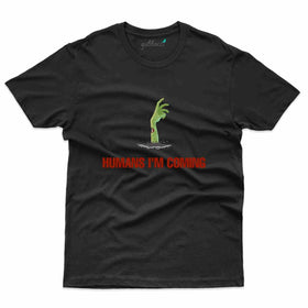 I'm Coming T-Shirt  - Halloween Collection