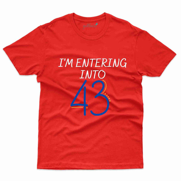 I'm Entering 43 2 T-Shirt - 43rd  Birthday Collection - Gubbacci-India