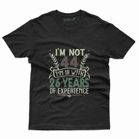 I'M Not 44 T-Shirt - 44th Birthday Collection