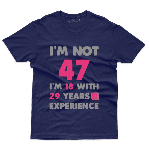 I'm Not 47 T-Shirt - 47th Birthday Collection - Gubbacci-India