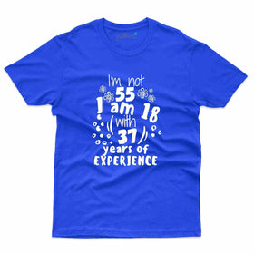 I'm Not 55 4 T-Shirt - 55th Birthday Collection