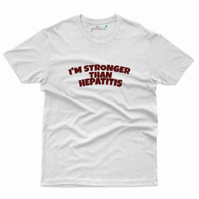 I'm Stonger T-Shirt- Hepatitis Awareness Collection